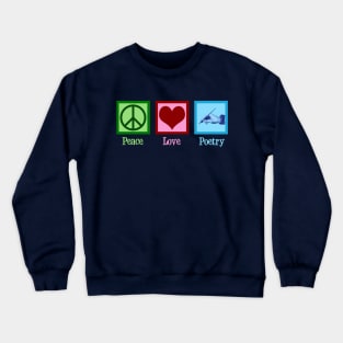 Peace Love Poetry Crewneck Sweatshirt